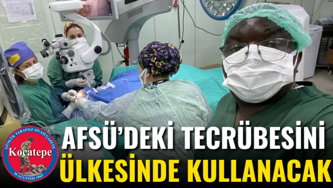 AFSÜ’deki Tecrübesini Ülkesinde Kullanacak