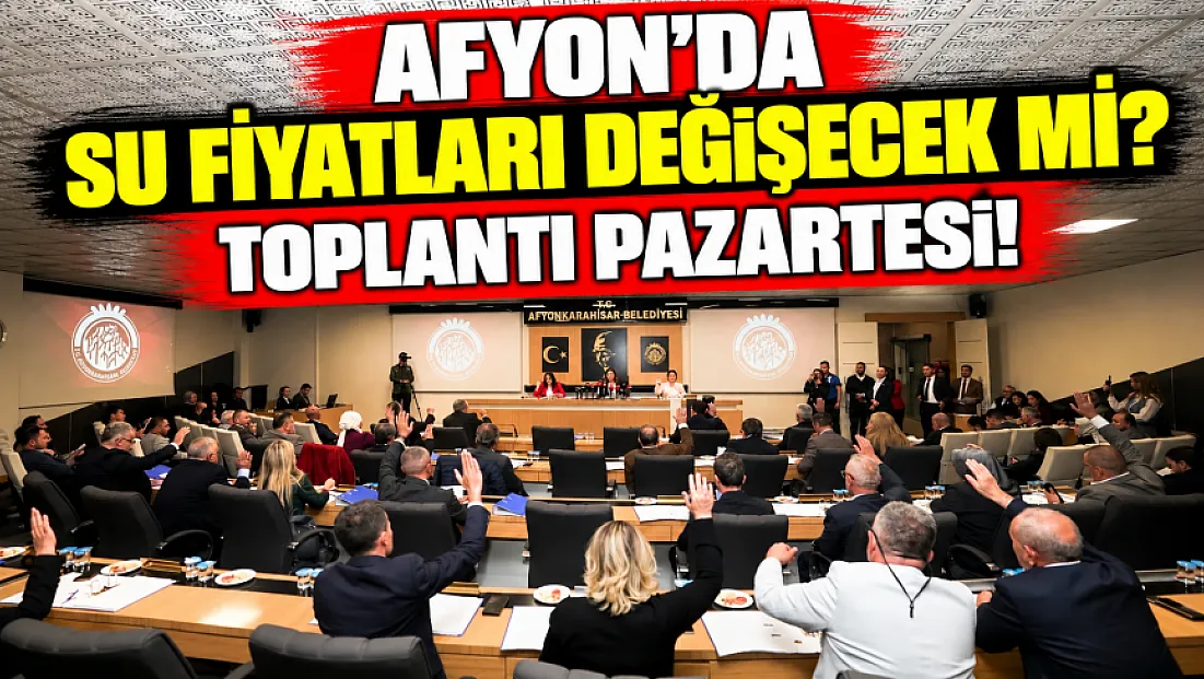 Afyon'da Su Fiyatları Değişecek Mi? Toplantı Pazartesi!