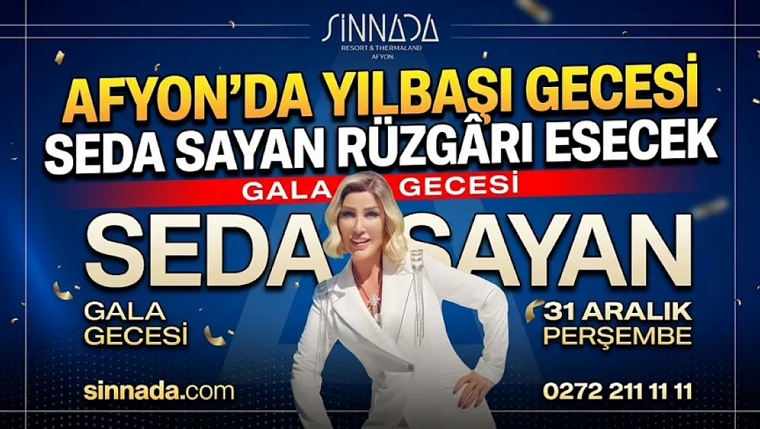 Afyon’da Yılbaşı Gecesi Seda Sayan Rüzgârı Esecek