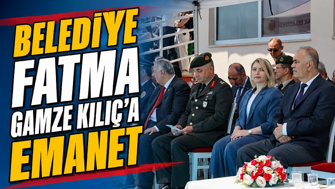 Belediye Fatma Gamze Kılıç’a Emanet