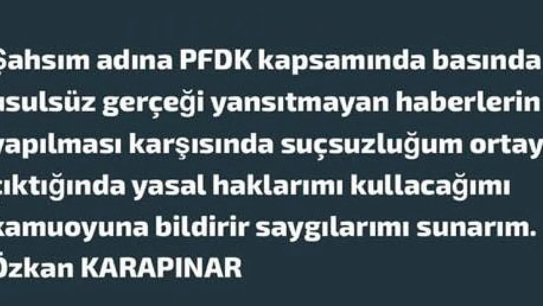 PFDK'ya Sevk Edilen Karapınar, Hakkındaki İddialara İlişkin Açıklama Yaptı
