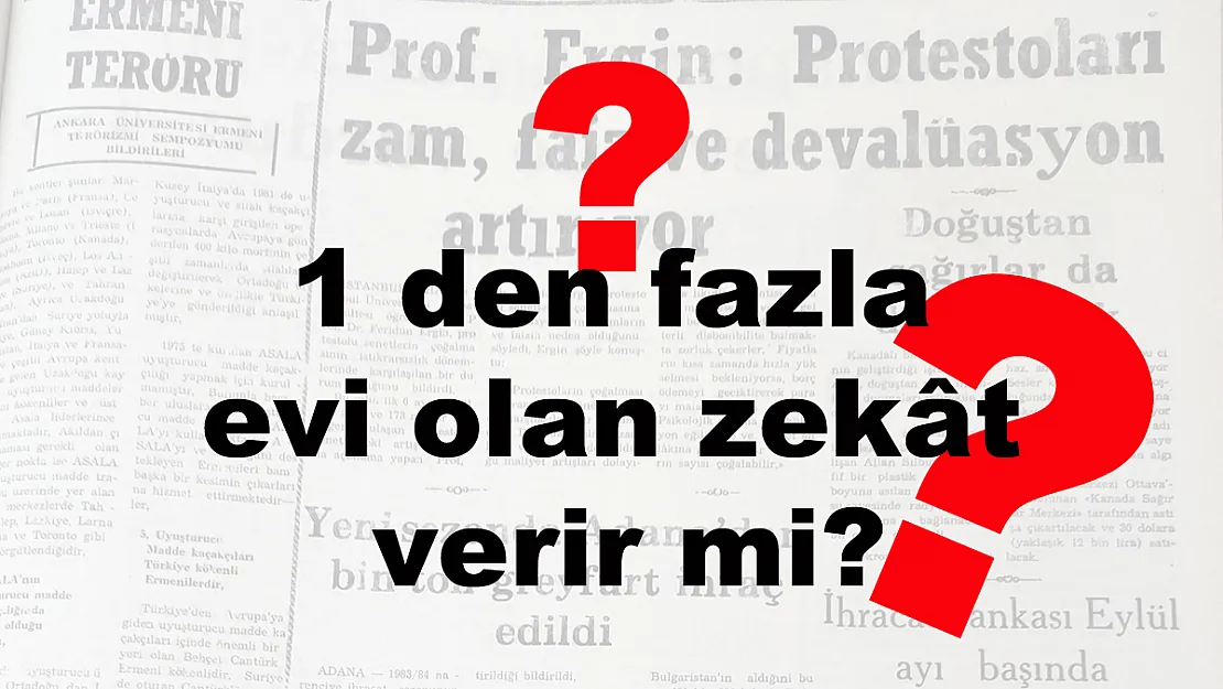 1 den fazla evi olan zekât verir mi?