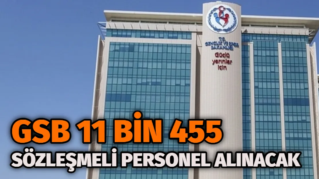 11 bin 455 sözleşmeli personel alınacak