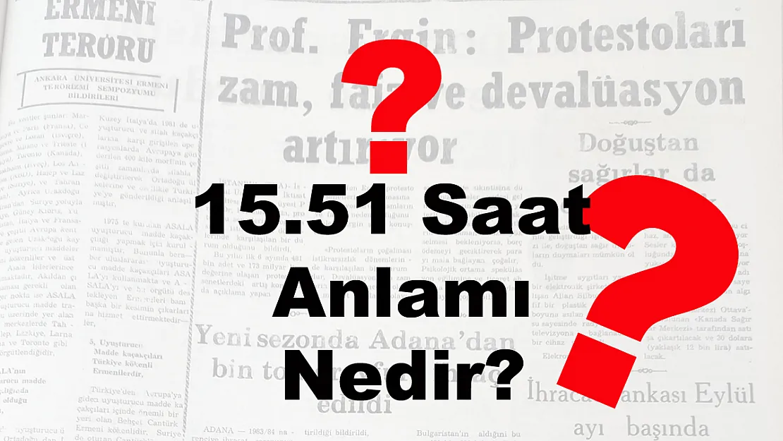 15.51 Saat Anlamı Nedir?