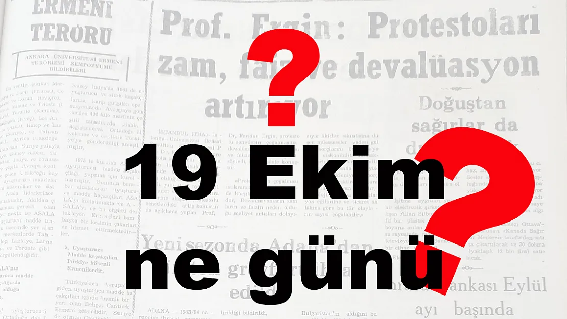 19 Ekim ne günü?