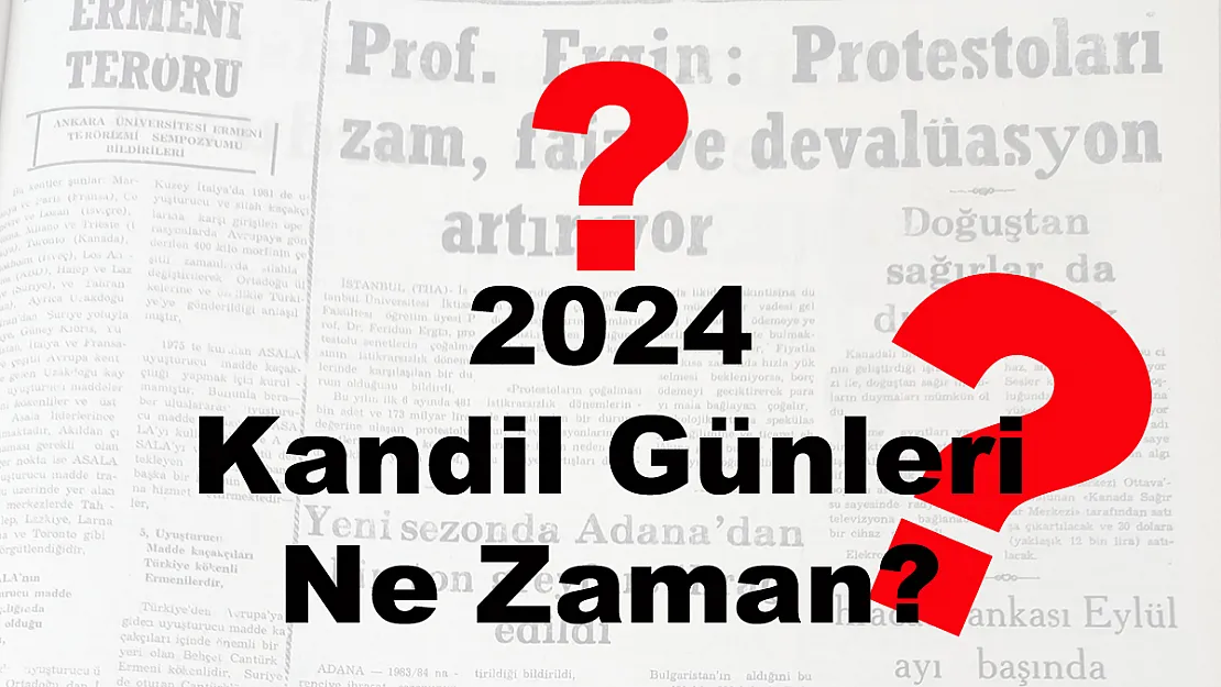 2024 Kandil Günleri Ne Zaman?