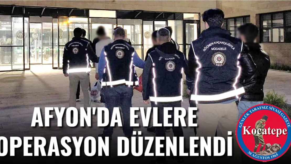 Afyon'da Evlere Operasyon Düzenlendi