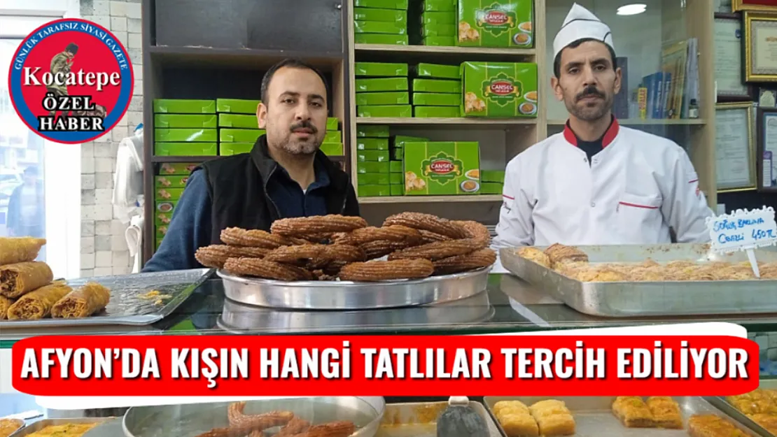 Afyon'da Kışın Hangi Tatlılar Tercih Ediliyor