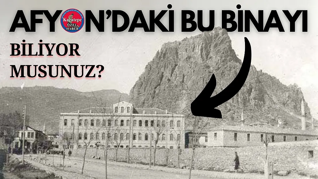 Afyon'daki Bu Binayı Biliyor Musunuz?