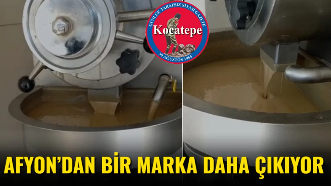 Afyon'dan Bir Marka Daha Çıkıyor