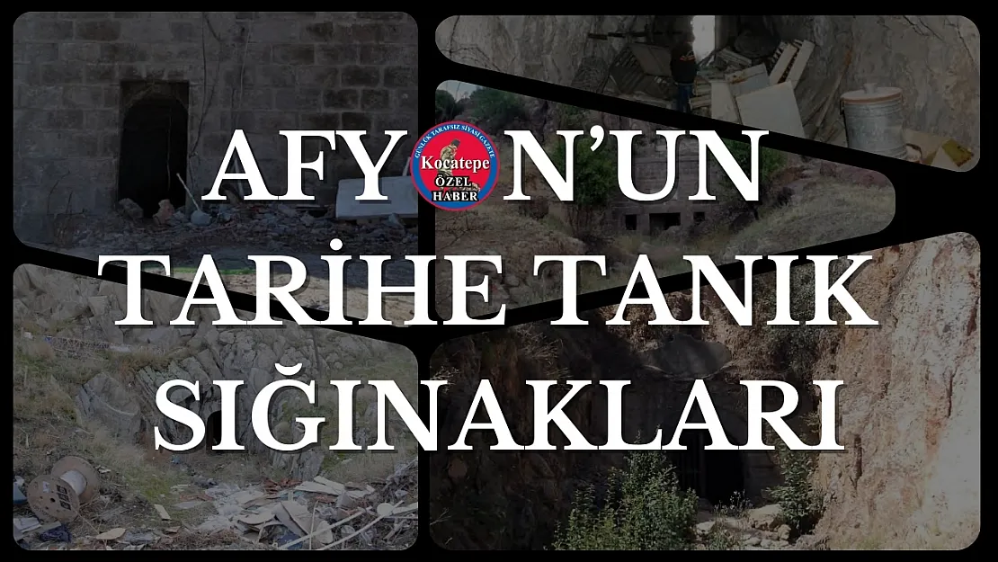 Afyon'un Tarihe Tanık Sığınakları