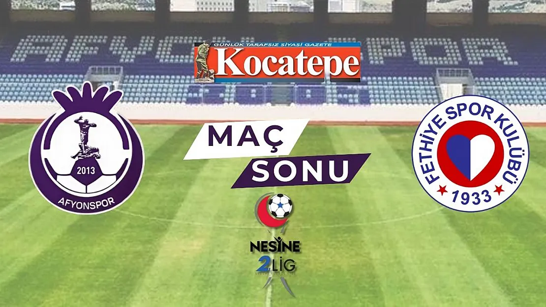 Afyonspor-Fethiyespor Maçı Sona Erdi