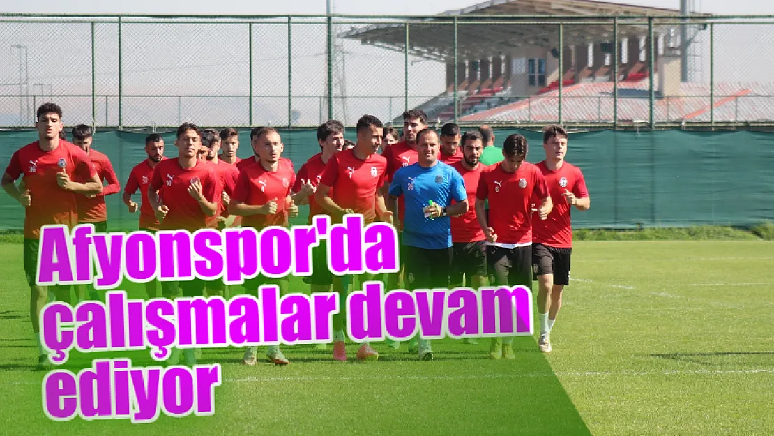 Afyonspor’da çalışmalar devam ediyor