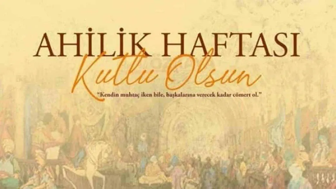 Ahilik Haftası kutlanacak – Kocatepe Gazetesi