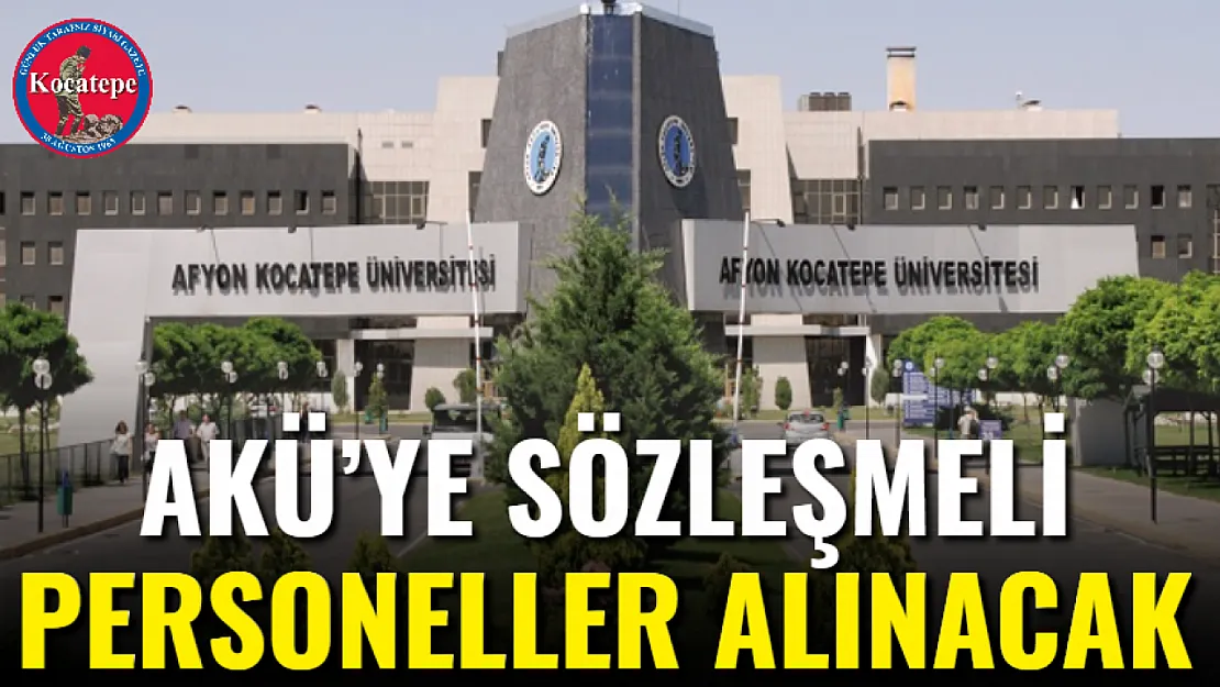 AKÜ'ye Sözleşmeli Personeller Alınacak