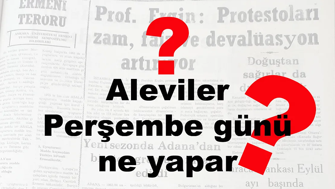 Aleviler Perşembe Günü Ne Yapar?