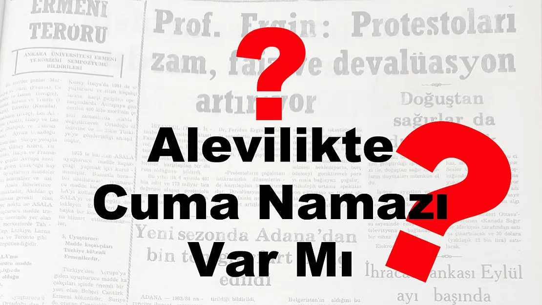 Alevilikte Cuma Namazı Var Mı?