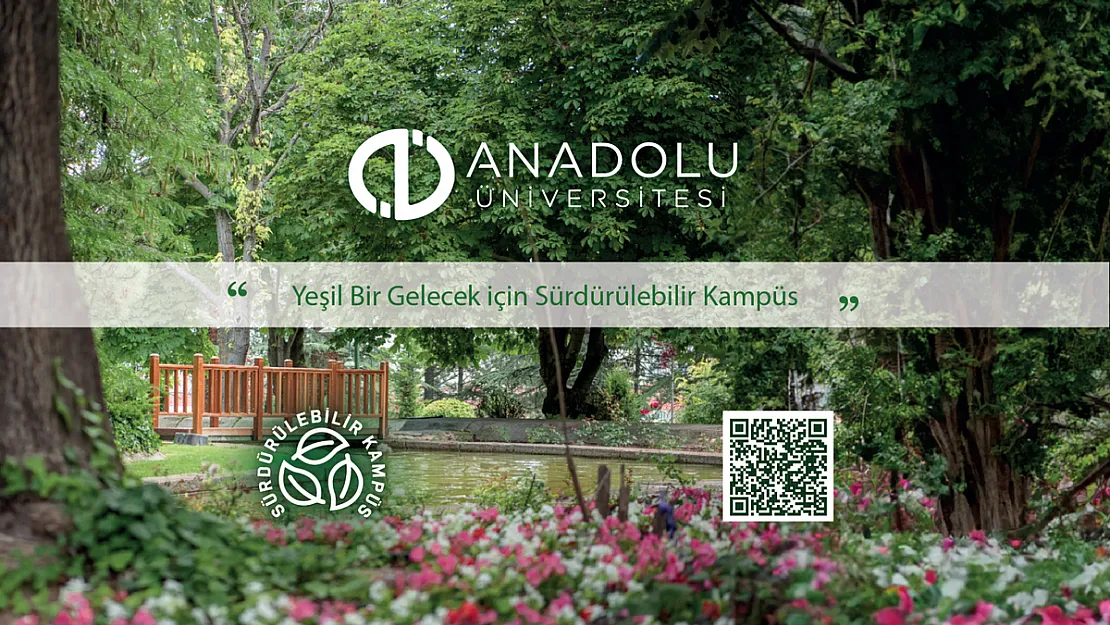 Anadolu Üniversitesinde hedef yeşil gelecek için ‘Sürdürülebilir Kampüs’