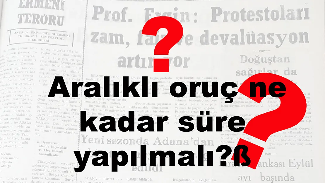 Aralıklı Oruç Ne Kadar Süre Yapılmalı?