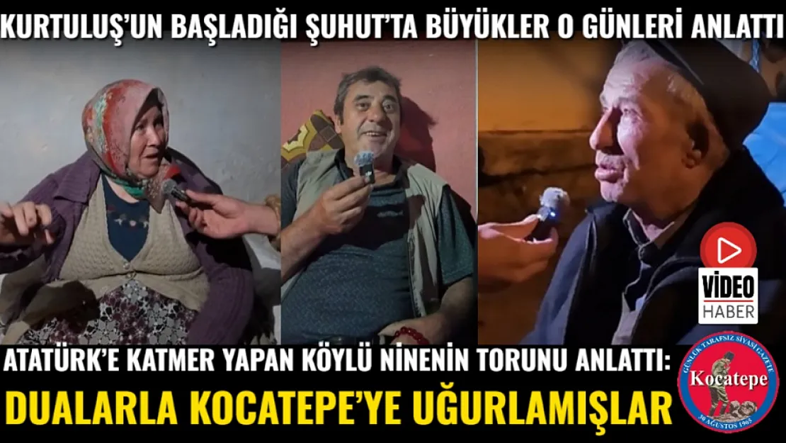 Atatürk'e Katmer Yapan Köylü Ninenin Torunu Anlattı: Dualarla Kocatepe'ye Uğurlamışlar