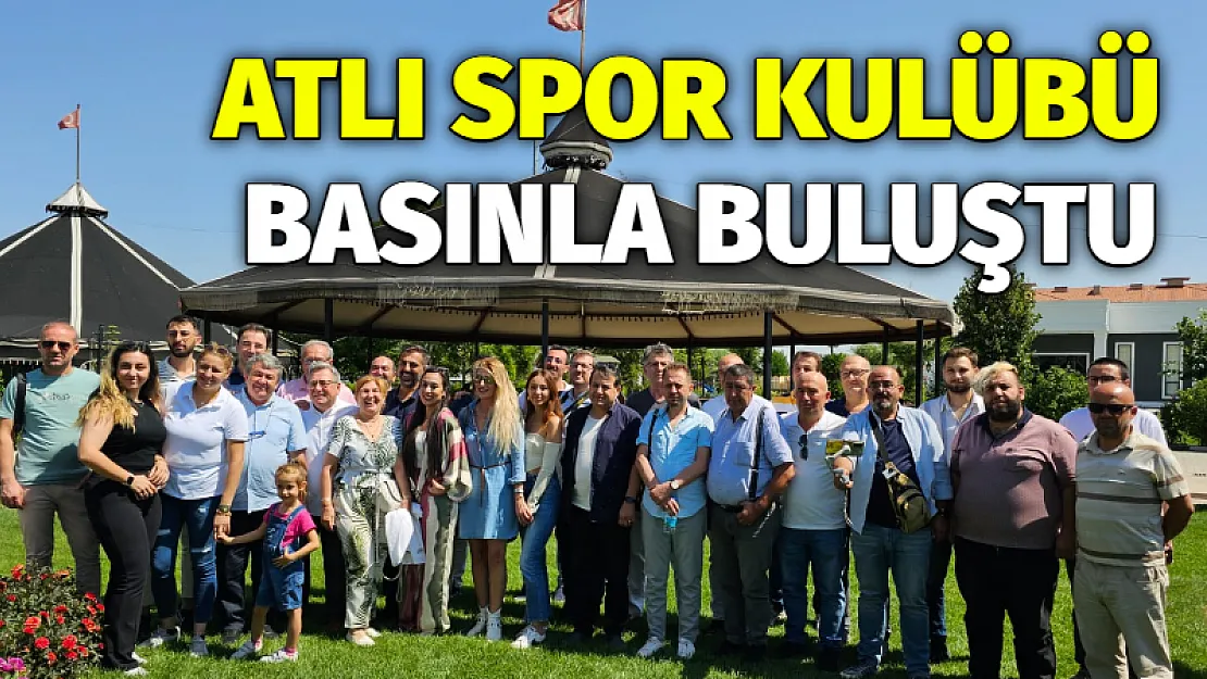 Atlı Spor Kulübü basınla buluştu