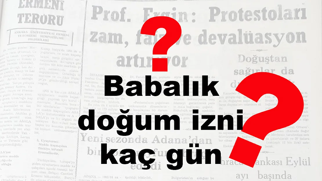 Babalık doğum izni kaç gün?