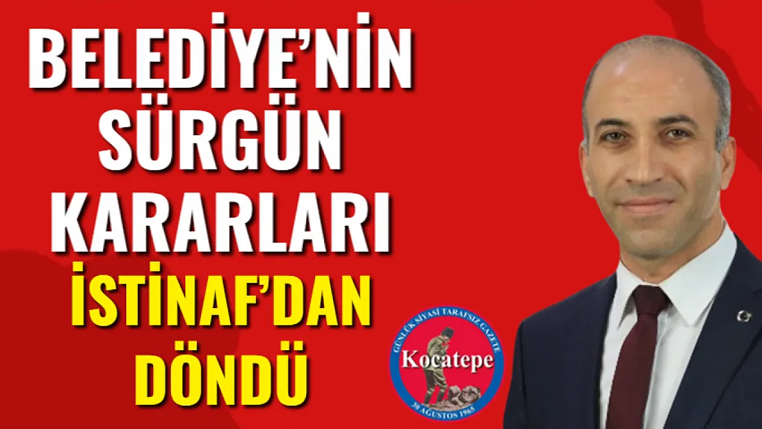 Belediye'nin Sürgün Kararları İstinaf'dan Döndü