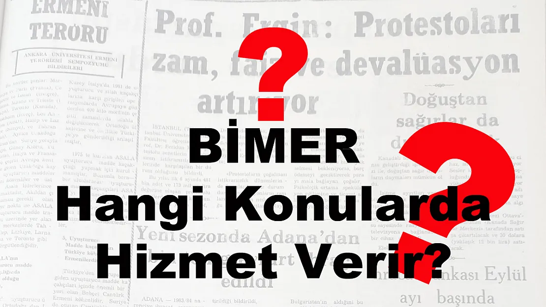 BİMER Hangi Konularda Hizmet Verir?