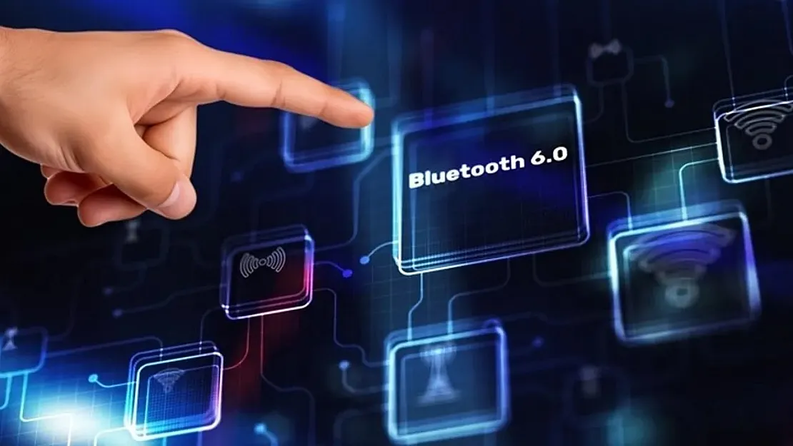 Bluetooth 6.0 ile Kablosuz Bağlantıda Devrim