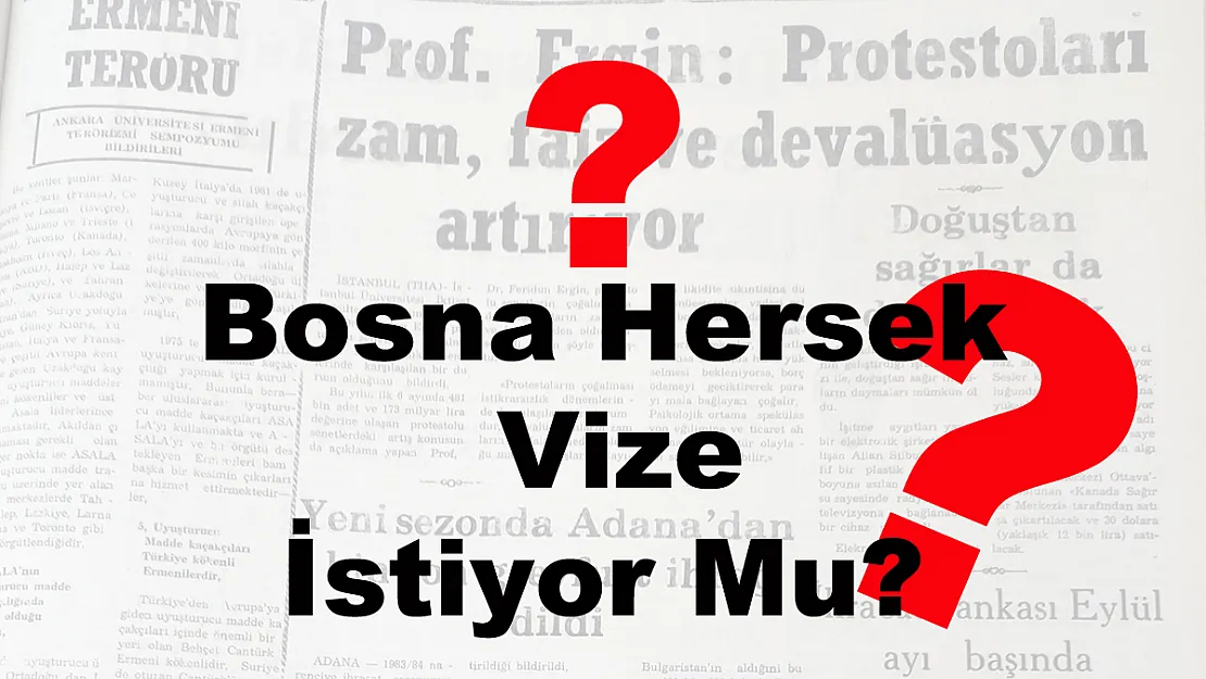 Bosna Hersek Vize İstiyor Mu?