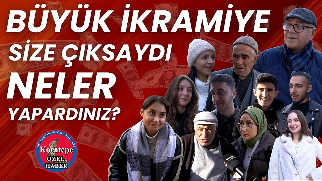 Büyük İkramiye Size Çıksaydı Neler Yapardınız?