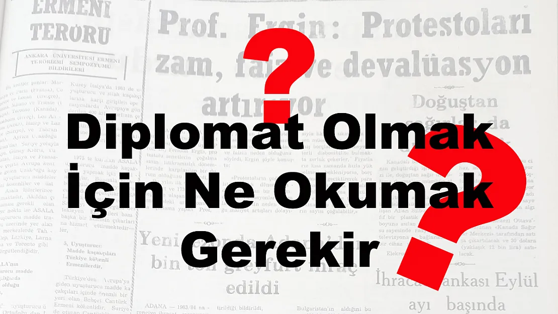 Diplomat Olmak İçin Ne Okumak Gerekir?