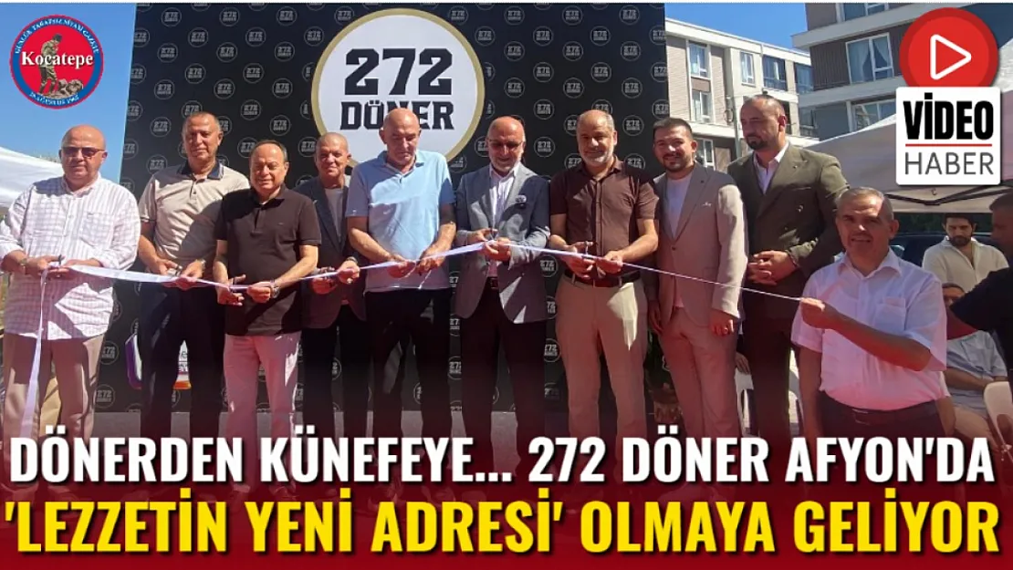 Dönerden Künefeye... 272 Döner Afyon'da 'Lezzetin Yeni Adresi' Olmaya Geliyor