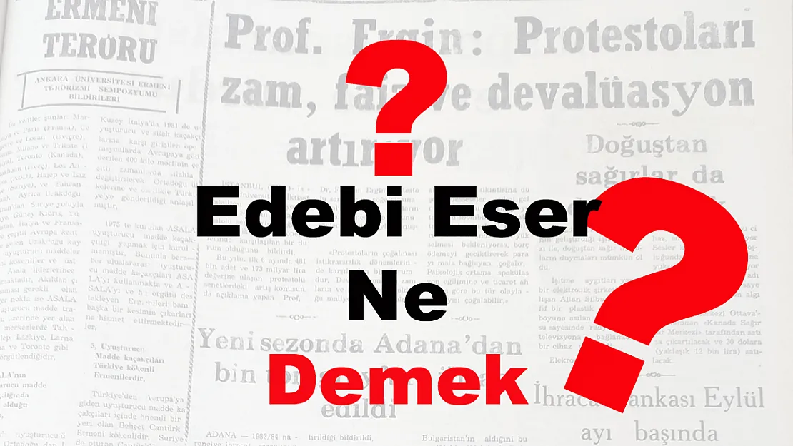 Edebi Eser Ne Demek?