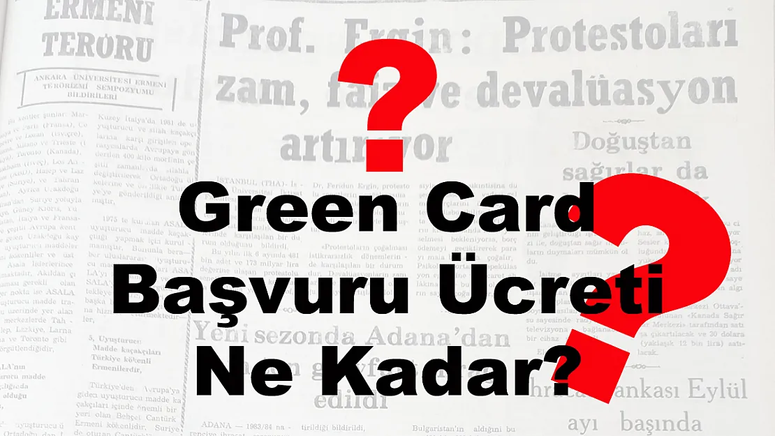 Green Card Başvuru Ücreti Ne Kadar?