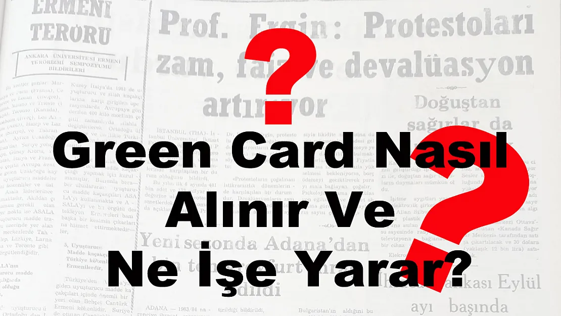 Green Card Nasıl Alınır Ve Ne İşe Yarar?