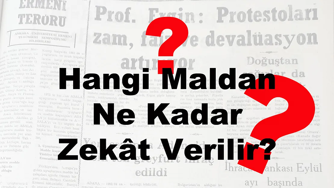 Hangi Maldan Ne Kadar Zekât Verilir?