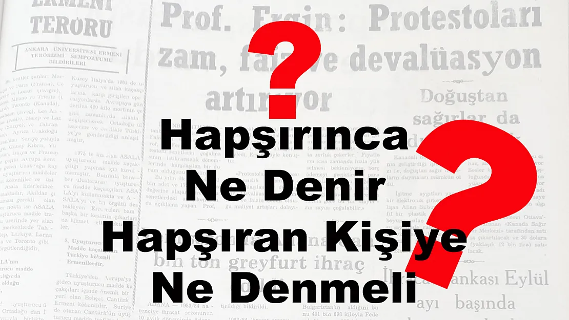 Hapşırınca Ne Denir? Hapşıran Kişiye Ne Denmeli?