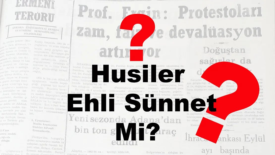 Husiler Ehli Sünnet Mi?