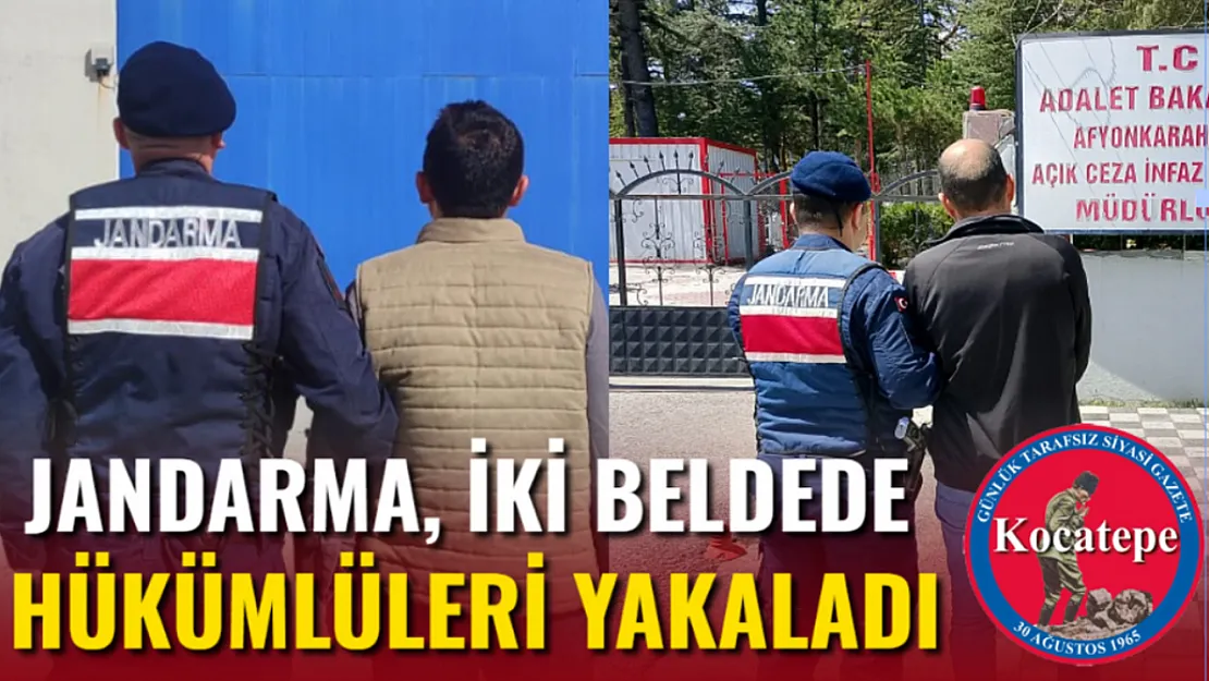 Jandarma, İki Beldede Hükümlüleri Yakaladı