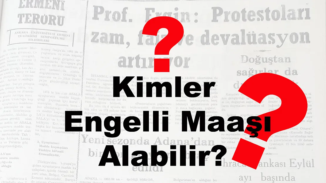 Kimler Engelli Maaşı Alabilir?