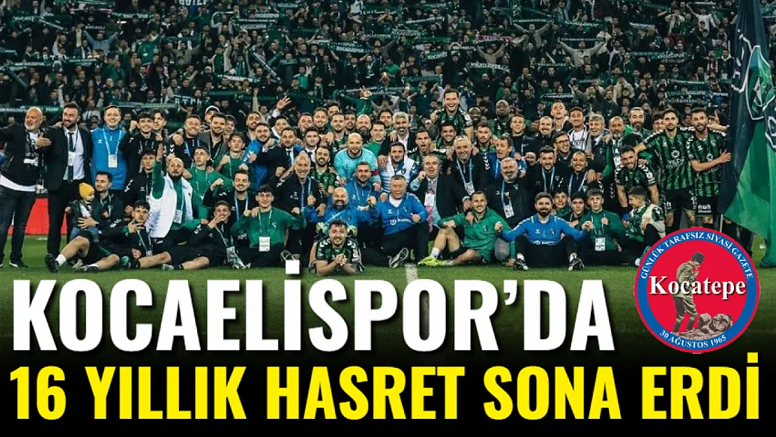 Kocaelispor'da 16 Yıllık Hasret Sona Erdi