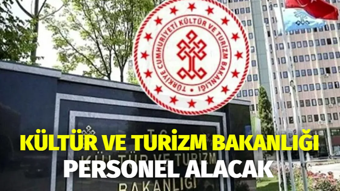 Kültür ve Turizm Bakanlığı 122 Personel Alacak