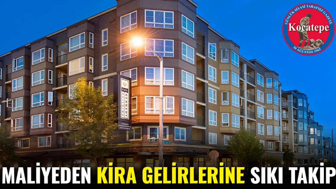 Maliyeden Kira Gelirlerine Sıkı Takip