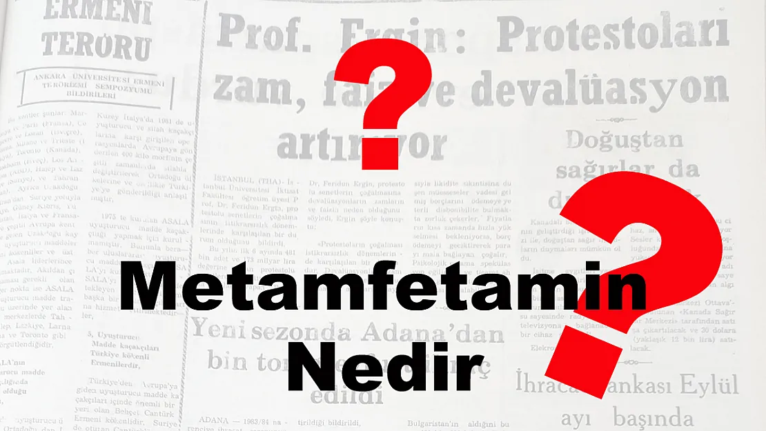 Metamfetamin Nedir?