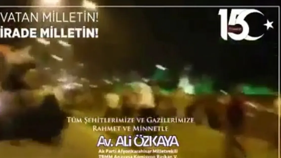 “Milletimiz, FETÖ’cülerin Alçak Emellerini Akamete Uğratmıştır '