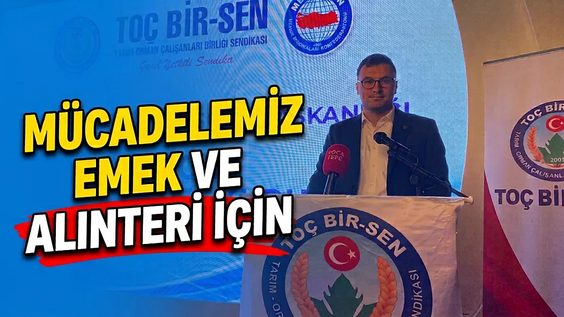 'Mücadelemiz Emek Ve Alınteri İçin'