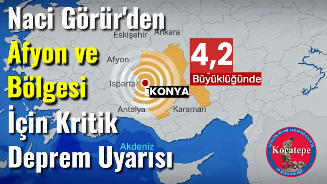 Naci Görür'den Afyon ve Bölgesi İçin Kritik Deprem Uyarısı