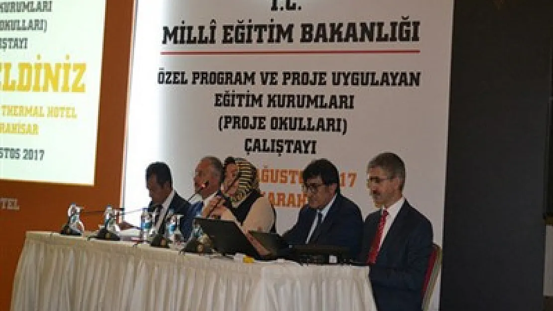 Proje Okulları Çalıştayı, Afyon’da yapıldı