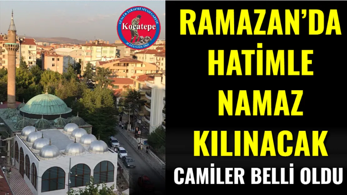 Ramazan'da Hatimle Namaz Kılınacak Camiler Belli Oldu